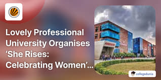 Lovely Professional University Organises ‘She Rises: Celebrating Women’s Day’ Event on International Women’s Day